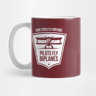 Some People Fly Airplanes Pilots Fly Biplanes Aviation Tee Mug